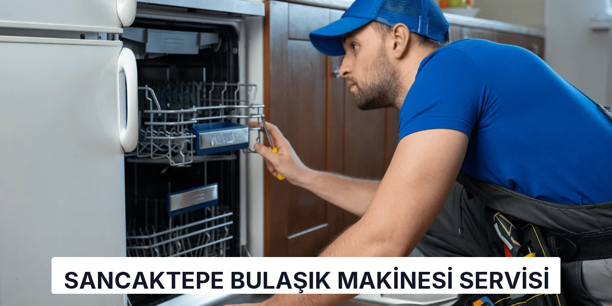 Sancaktepe Bulaşık Makinesi Servisi