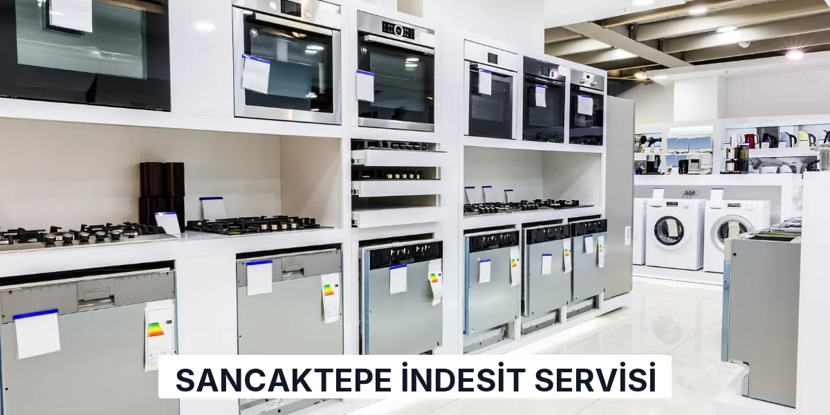 Sancaktepe İndesit Servisi