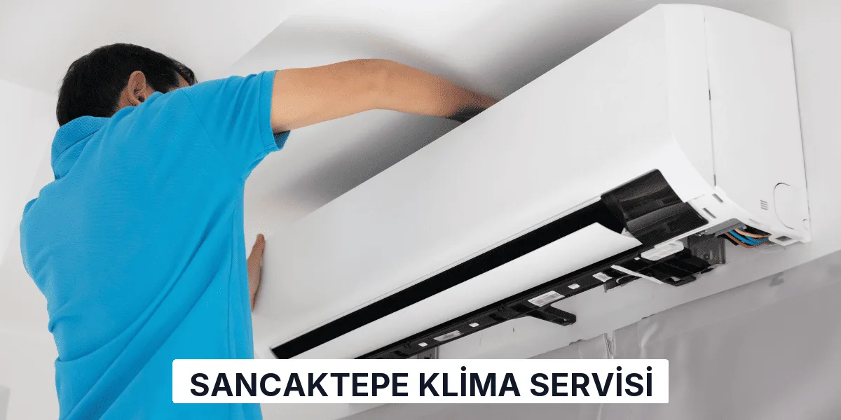 Sancaktepe Klima Servisi
