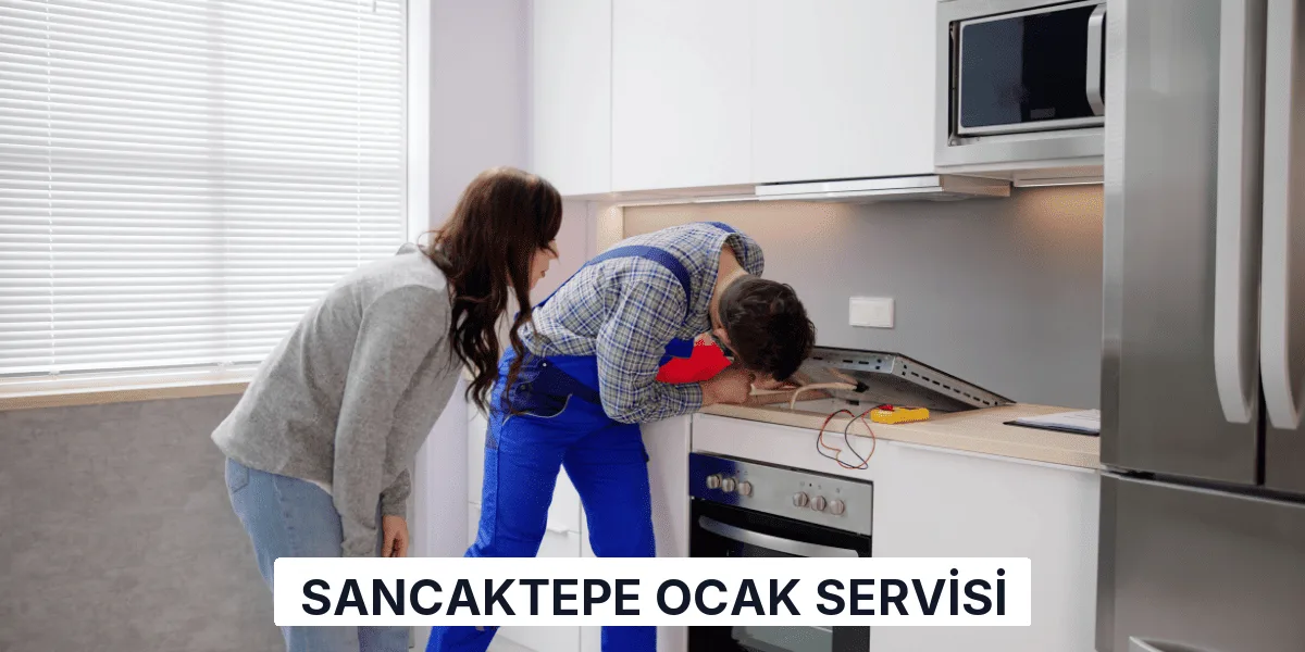 Sancaktepe Ocak Servisi